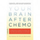 Your Brain After Chemo: A Practical Guide to Lifting the Fog and Getting Back Your Focus