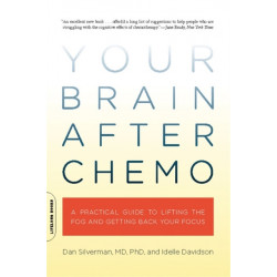 Your Brain After Chemo: A Practical Guide to Lifting the Fog and Getting Back Your Focus