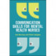 Communication Skills for Mental Health Nurses