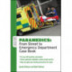 Paramedics: From Street to Emergency Department Case Book