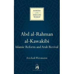 Abd al-Rahman al-Kawakibi: Islamic Reform and Arab Revival