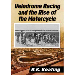 Velodrome Racing and the Rise of the Motorcycle