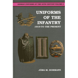 German Uniforms of the 20th Century Vol.II: The Infantry 1919-to the Present