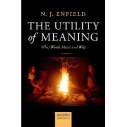 The Utility of Meaning: What Words Mean and Why