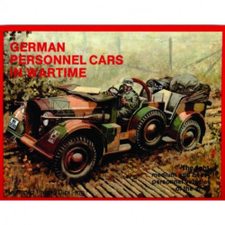 German Trucks & Cars in WWII Vol.I: Personnel Cars in Wartime
