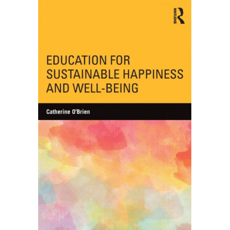 Education for Sustainable Happiness and Well-Being