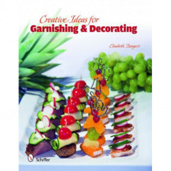 Creative Ideas for Garnishing & Decorating