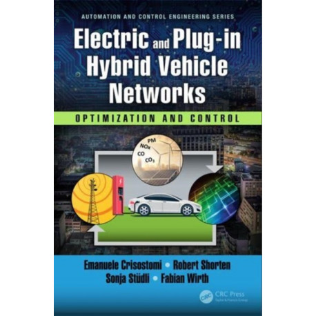 Electric and Plug-in Hybrid Vehicle Networks: Optimization and Control