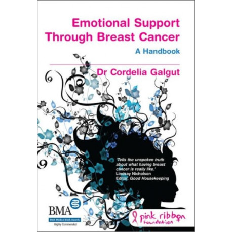 Emotional Support Through Breast Cancer: The Alternative Handbook