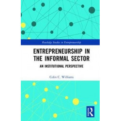 Entrepreneurship in the Informal Sector: An Institutional Perspective