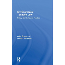 Environmental Taxation Law: Policy, Contexts and Practice