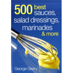 500 Best Sauces, Salad Dressings, Marinades and More