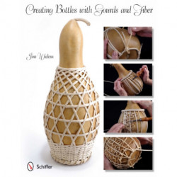 Creating Bottles with Gourds and Fiber