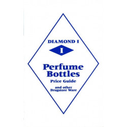 Diamond 1 Perfume Bottles Price Guide: and other Drugstore Ware