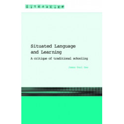 Situated Language and Learning: A Critique of Traditional Schooling