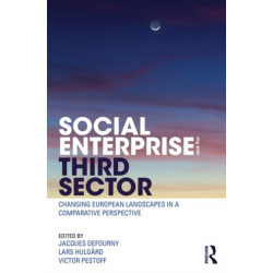 Social Enterprise and the Third Sector: Changing European Landscapes in a Comparative Perspective