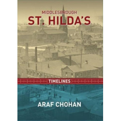 Middlebrough St. Hilda's: Timelines