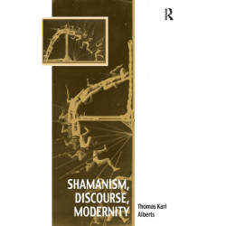 Shamanism, Discourse, Modernity