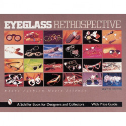 Eyeglass Retrospective: Where Fashion Meets Science