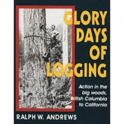 Glory Days of Logging