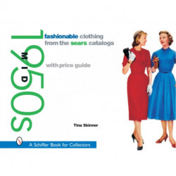Fashionable Clothing from the Sears Catalogs: Mid 1950s: Mid 1950s
