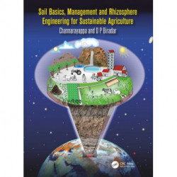 Soil Basics, Management and Rhizosphere Engineering for Sustainable Agriculture