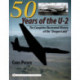 50 Years of the U-2: The Complete Illustrated History of Lockheed’s Legendary “Dragon Lady”