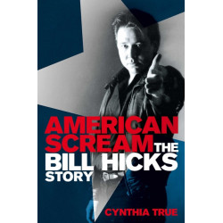 American Scream: The Bill Hicks Story