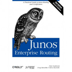 Junos Enterprise Routing,: A Practical Guide to Junos Routing and Certification