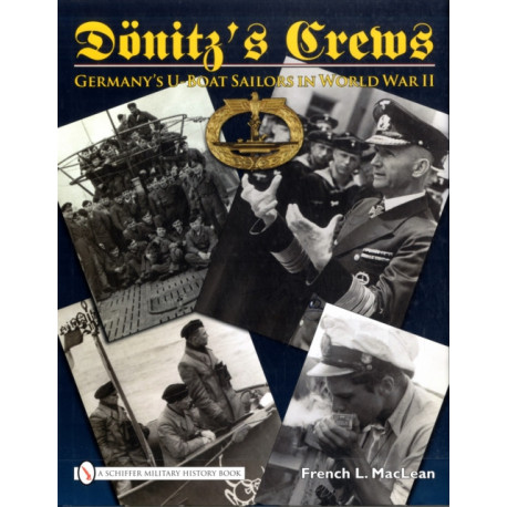 Donitz’s Crews: Germany’s U-Boat Sailors in World War II