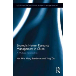 Strategic Human Resource Management in China: A Multiple Perspective