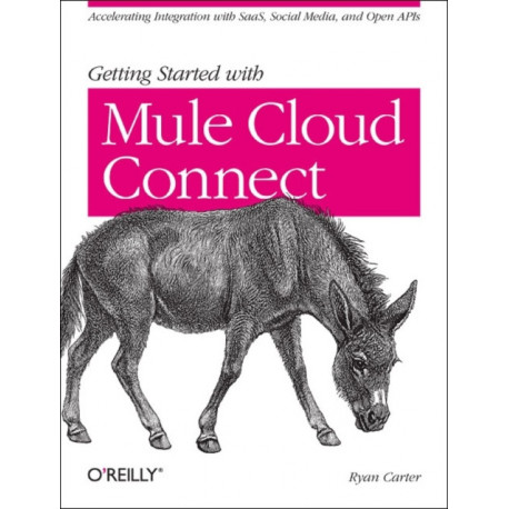 50 Recipes for Enterprise Class Web Services with Mule ESB 3