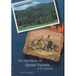 On the Trail of Queen Victoria in the Highlands