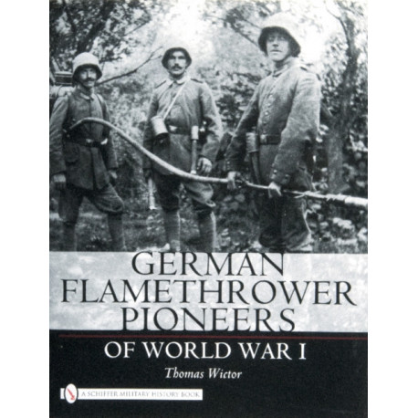 German Flamethrower Pioneers of World War I