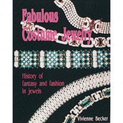 Fabulous Costume Jewelry: History of Fantasy and Fashion in Jewels