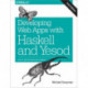 Developing Web Applications with Haskell and Yesod 2e