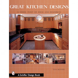 Great Kitchen Designs: A Visual Feast of Ideas and Resources