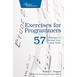 Exercises for Programmers: 57 Challenges to Develop Your Coding Skills