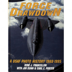 Force Drawdown: A USAF Photo History 1988-1995