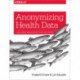 Anonymizing Health Data