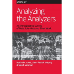 Analyzing the Analyzers: An Introspective Survey of Data Scientists and Their Work