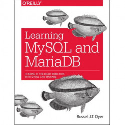 Learning MySQL and MariaDB: Heading in the Right Direction with MySQL and MariaDB
