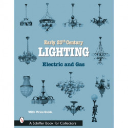 Early 20th Century Lighting: Electric and Gas