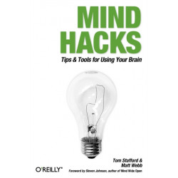 Mind Hacks: Tips and Tricks for Using Your Brain
