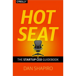 Hot Seat: The Startup CEO Handbook