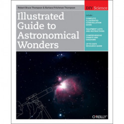 Illustrated Guide to Astronomical Wonders: From Novice to Master Observer