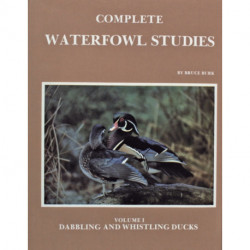 Complete Waterfowl Studies: Volume I: Dabbling Ducks and Whistling Ducks