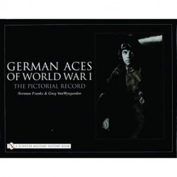 German Aces of World War I: The Pictorial Record