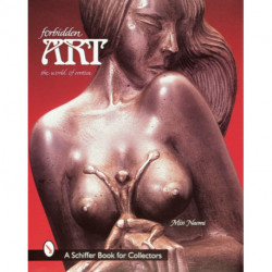 Forbidden Art: The World of Erotica