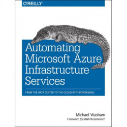Automating Microsoft Azure Infrastructure Services